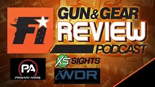 Gun & Gear Review Podcast episode 607