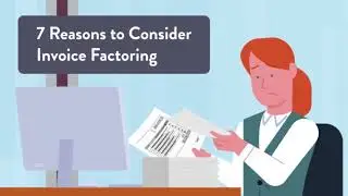 7 Reasons To Consider Invoice Factoring