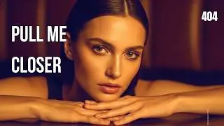 [404] &ndash; Closer Tonight | Deep House