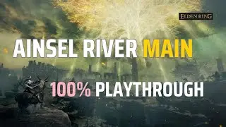Ainsel River Main | 🌙 Ranni Questline | Elden Ring 100% Playthrough