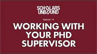 [Episode 16] Working with Your PhD Supervisor