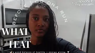 WHAT I EAT before a 5 MILE RUN | & a grwm | [somewhat] healthy & balanced meal idea