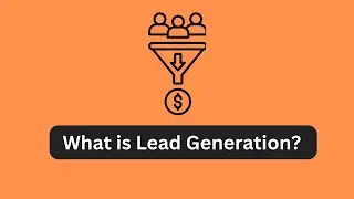 What is lead generation | লিড জেনারেশন কি? | Learn with Ashik