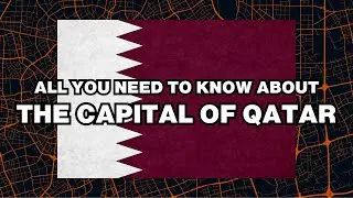 What is the capital of Qatar? Explained