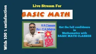 !! R.R Classes (C.K. Mishra) is live !! Basics of Mathematics