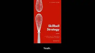 Skillbell Strategy: A Clear Path to Thriving in a Skills-Based Economy By Zenson Tran