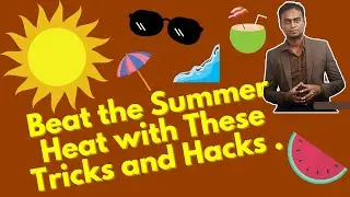 Smart Ways to Beat the Summer Heat . | Dr. Bharadwaz | Homeopathy | Health & Fitness