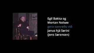 Egil Bakka 1977: Samr&oslash;&eth;a vi&eth; Janus hj&aacute; S&oslash;rini