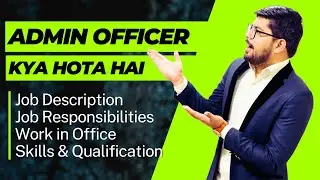 Admin Officer Job Description | Admin Officer Work | Admin Officer Duties and Responsibilities