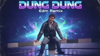 Dung Dung | #music UN SUNN | Edm_Remix