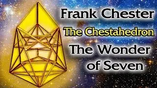 Frank Chester - The Chestahedron - The Wonder of Seven