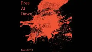 Rotch Gwylt - Free At Dawn