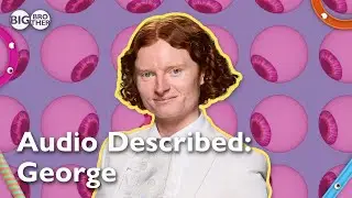 Audio Described: George | Big Brother UK 2025