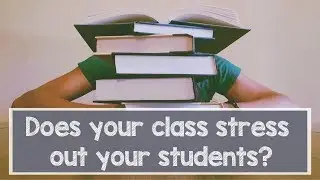 5 Ways to Create a Low-Stress Classroom