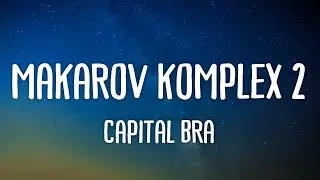 Capital Bra - Makarov Komplex 2 (Lyrics)