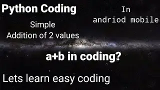 Python Addintion code | Lets Learn easy coding | Andriod