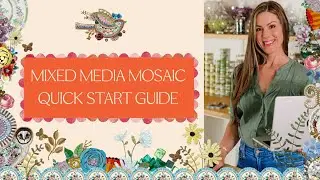 Mosaic Quick Start Guide: An Introduction to Sharra Frank's Mixed Media Mosaic Process