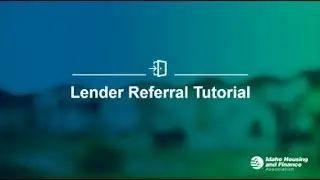Lender Referral System Tutorial