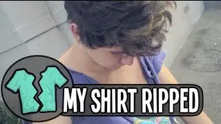 I Ripped My Shirt