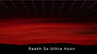 Raakh Se Uthta Hoon