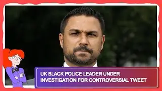 UK Black Police Leader Under Investigation for Controversial Tweet