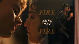 Nick and Noah | FIRE ON FIRE [My Fault: London]