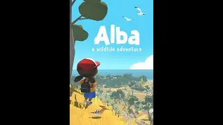 Прохождение Alba: A Wildlife Adventure (красивейшая и крутая игра про девочку по имени Альба)