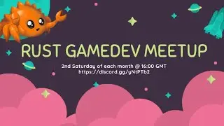 Rust Gamedev Meetup #14: March 2022