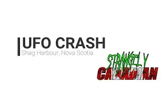 Shag Harbour UFO | Strangely Canadian | Strange Tales from Nova Scotia