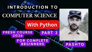 introduction to computer science with python part3 (Pashto) | How to learn coding (Pashto)