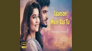 SAANSON MEIN BAS TU | Bollywood Romantic Song 2025 | MSW Music Hindi Presents