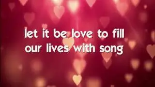 LET IT BE LOVE - (Lyrics)