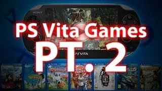 PS Vita Games of 2013 and 2014 Pt. 2
