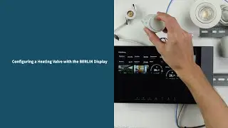 PIERRE Academy: Configuring a Heating Valve with the BERLIN Display