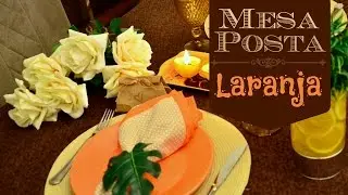Mesa Posta | Laranja + Faça você mesmo