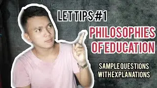 LET REVIEW 2022| PHILOSOPHIES OF EDUCATION with SAMPLE QUESTIONS and EXPLAINATION| FINAL COACHING