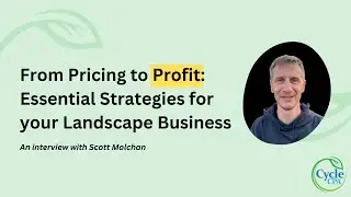 From Pricing to Profit: Essential Strategies for your Landscape Business | Scott Molchan Interview