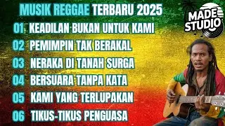 MUSIK REGGAE TERBARU 2025 | KUMPULAN LAGU REGGAE TERBARU FULL ALBUM, LAGU REGGAE TERBARU, LAGU REGE