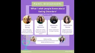 BANA - EDAW 2022 Panel Discussion- What Do You Wish People Knew About Eating Disorders?
