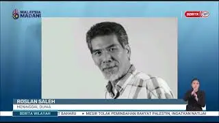7 FEB 2025 BERITA WILAYAH &ndash; ROSLAN SALEH MENINGGAL DUNIA