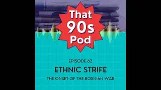 Ethnic Strife: The Onset of the Bosnian War