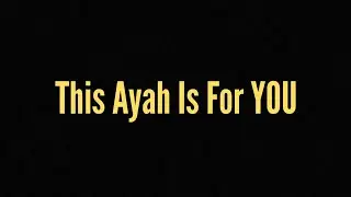 This Ayah Will Find You When You Need It Most