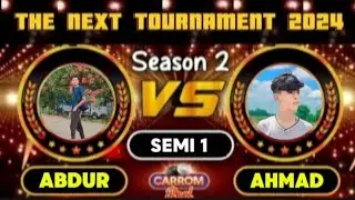 Carrom Pool The Next Tournament 2024 | Round 2 | Semi 1 | Abdur Gamer Vs Ahmad Gamer