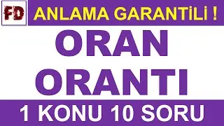 ORAN VE ORANTI SORU ÇÖZÜMÜ [ ÖZEL ÇÖZÜM ] ( ANLAMA GARANTİLİ )