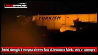Brindisi, atterraggio di emergenze di un volo Turco all'Aeroporto del Salento   Morto un passeggero