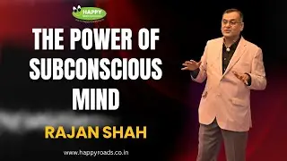 The Power Of Subconscious Mind | Rajan Shah.