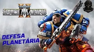 Warhammer 40K: Space Marine 2 | O Início - Defesa Planetária [PT-BR]