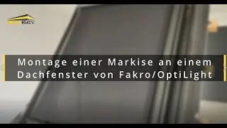 Montage einer Hitzeschutz-Markise an einem Dachfnester von FAKRO / OptiLight