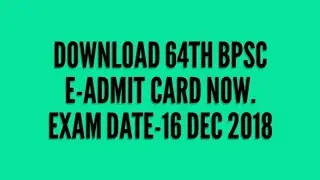 Download 64th BPSC  PT Exam Admit Card Online