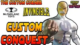 The Custom Corner - Custom Conquest from Invincible DC Multiverse/McFarlane Toys